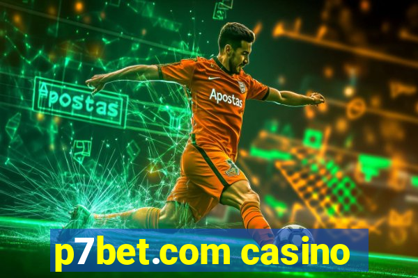 p7bet.com casino